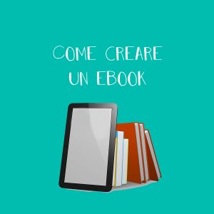 Come creare un ebook