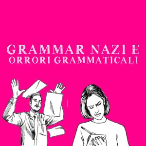 Grammar Nazi: errori linguistici