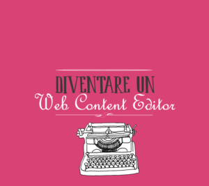 Il mestiere del web content editor
