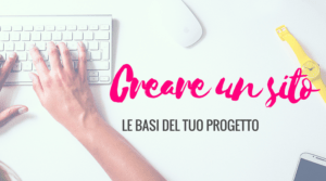 Come creare un sito web: la guida per farlo