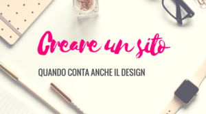Creare un sito con un occhio al design