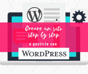Creare un sito WordPress step by step