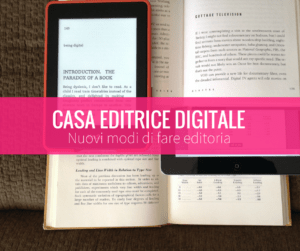 Editoria oggi: come avviare una casa editrice digitale