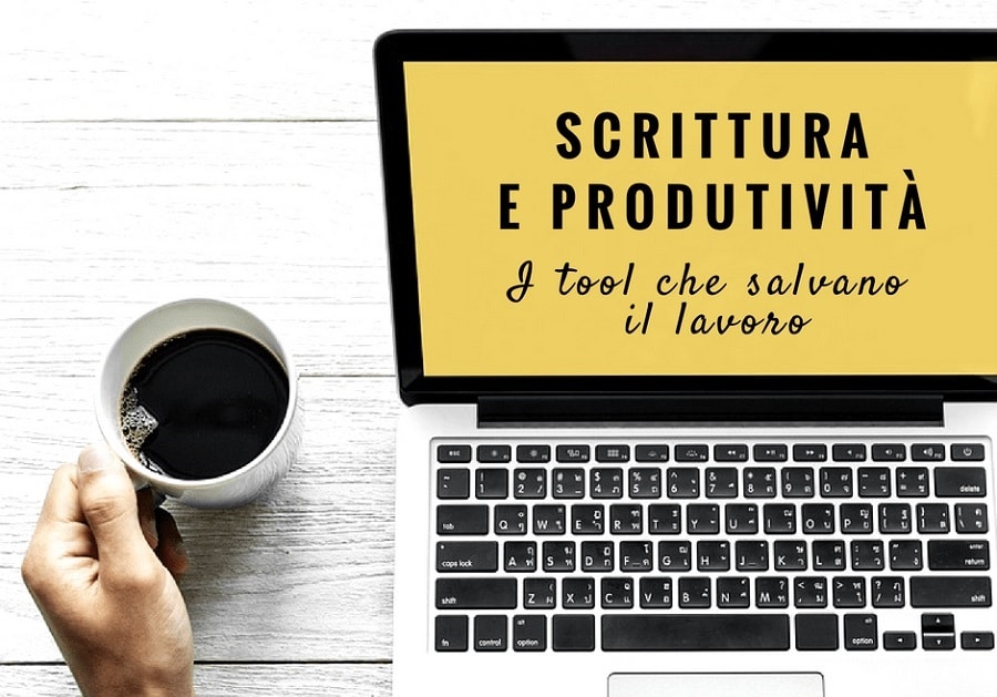 Scrittura e produttività: ecco gli strumenti che danno una mano